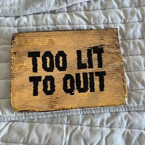 Gold Sequin Clutch - "Too Lit To Quit"